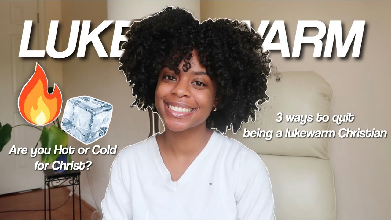 3 Ways To Quit Being A Lukewarm Christian | How to (truly) live for God