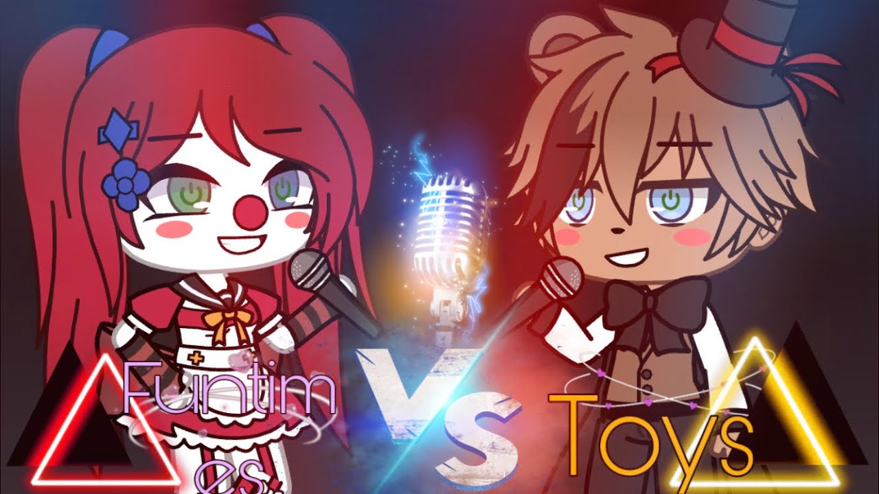 Toys VS Funtimes//singing battle//Fnaf(pt.3)