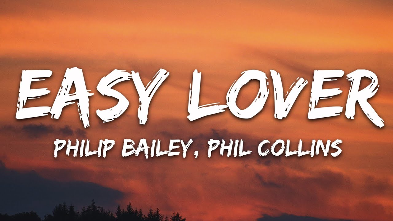 Philip Bailey, Phil Collins - Easy Lover (Lyrics)