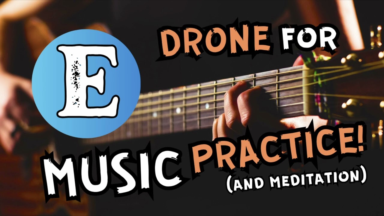 E Drone for guitar practice meditation