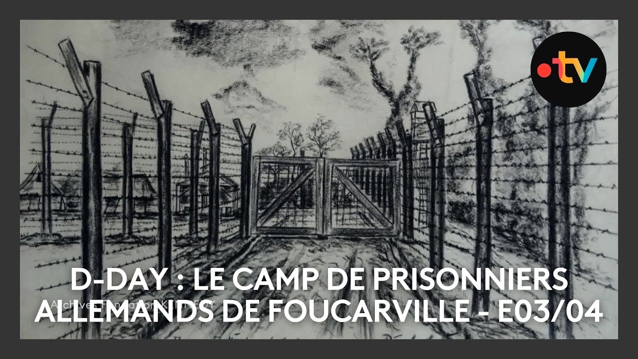 📜 Histoire oubliée du D-Day : le camp de prisonniers allemands de Foucarville - Épisode 03/04