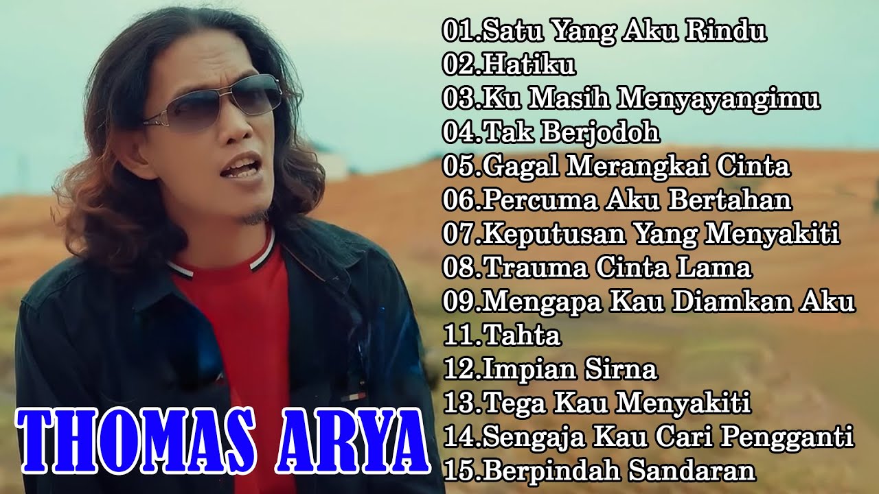 Thomas Arya Full Album Terbaru 2024 || Satu Yang Aku Rindu