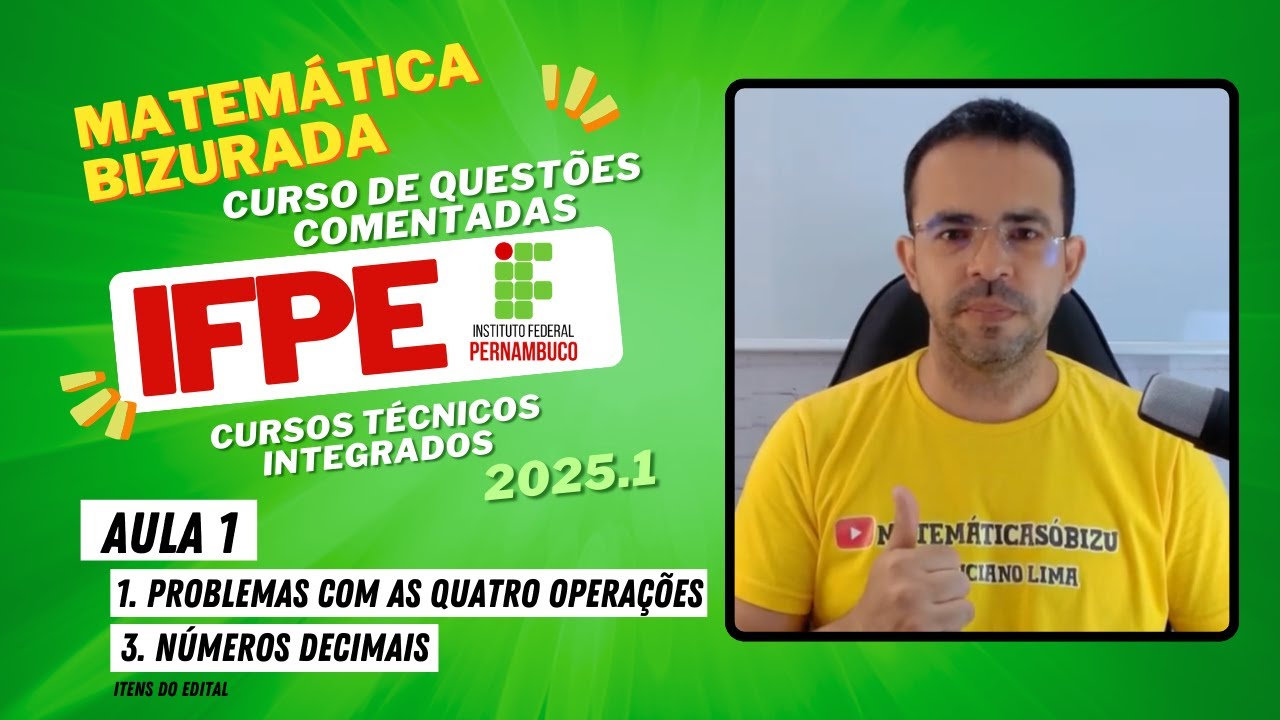 AULA 1 (IFPE) - PROBLEMAS COM AS QUATRO OPERAÇÕES + NÚMEROS DECIMAIS