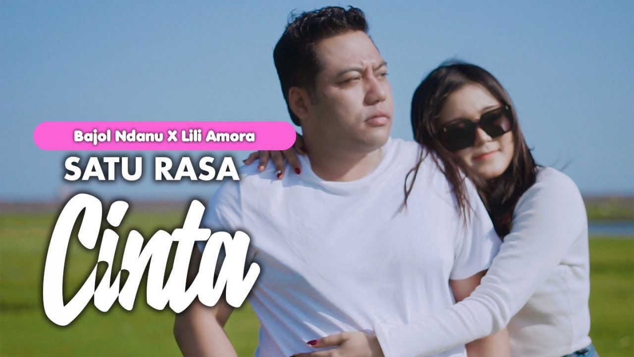 SATU RASA CINTA - Bajol Ndanu X Lili Amora (Official Music Video)