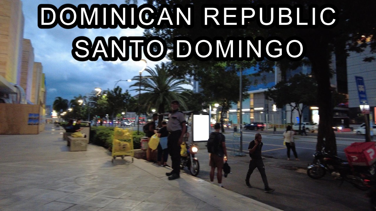 DOMINICAN REPUBLIC , SANTO DOMINGO -  4K VIRTUAL TOUR