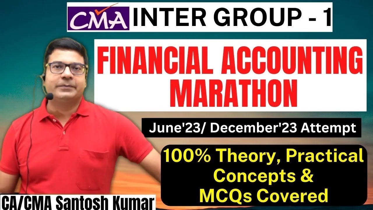 CMA Inter Financial Accounting Marathon and Revision Part 3 | @santoshkumarcoceducation