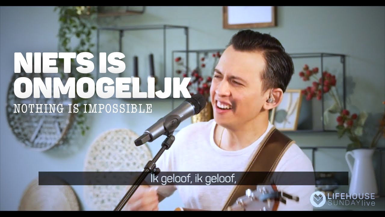Niets is onmogelijk | Nothing is impossible (Dutch) | LFHS Worship