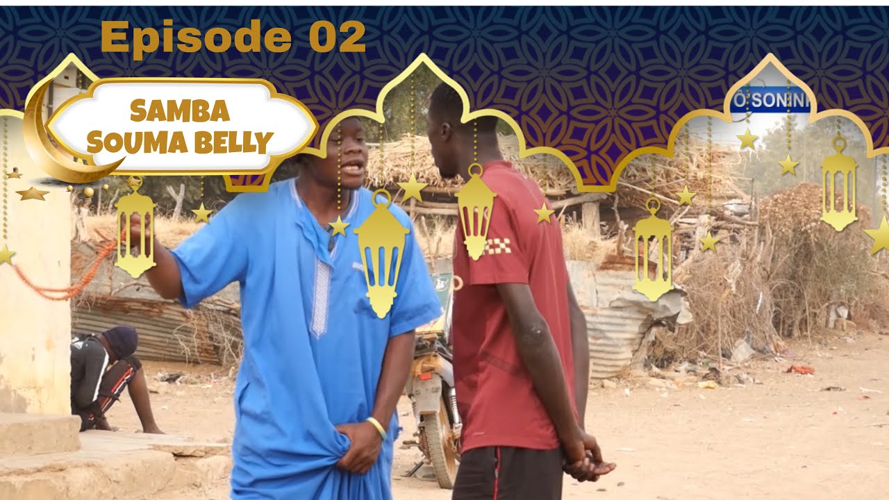 Samba Souma Belly Épisode 02