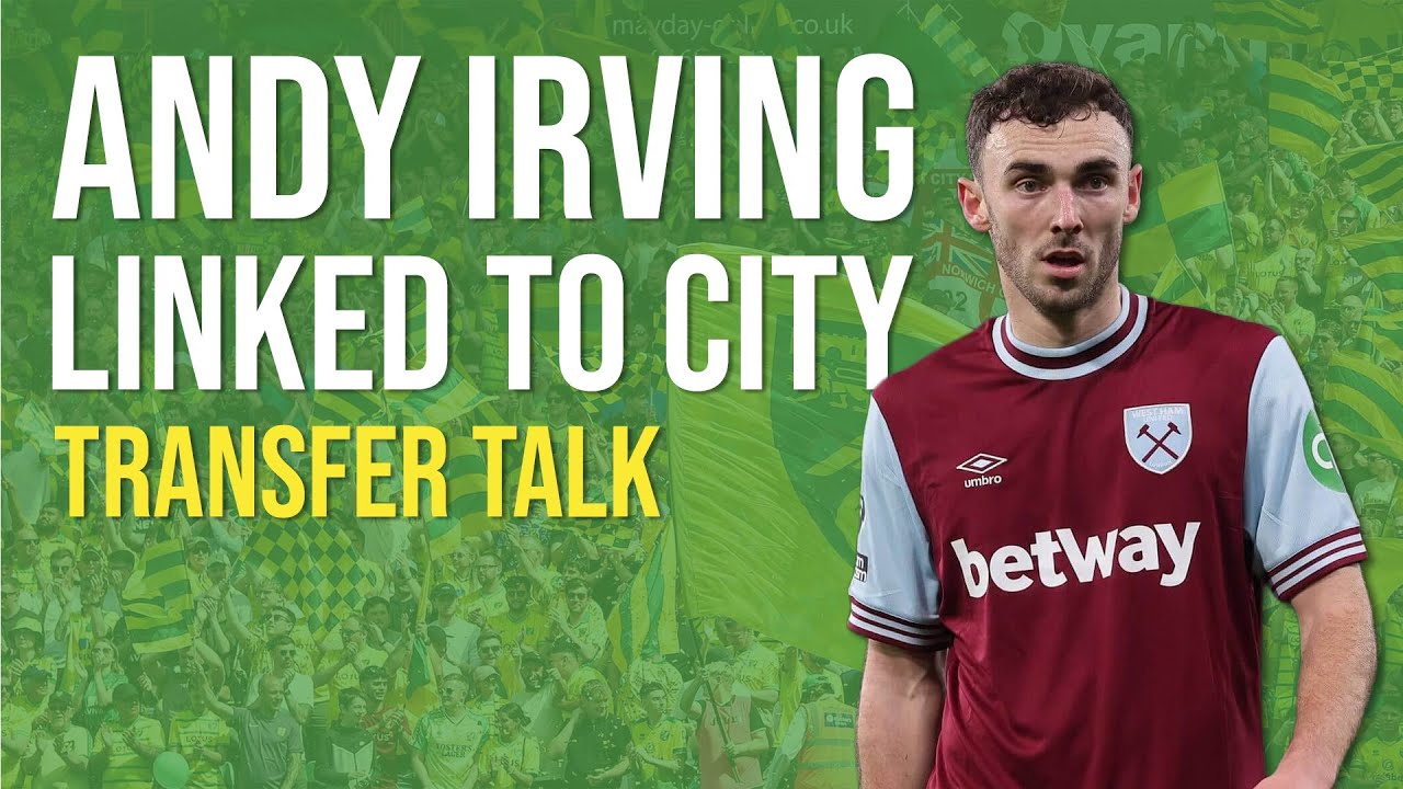 NORWICH CITY SHOW INTEREST IN ANDY IRVING!