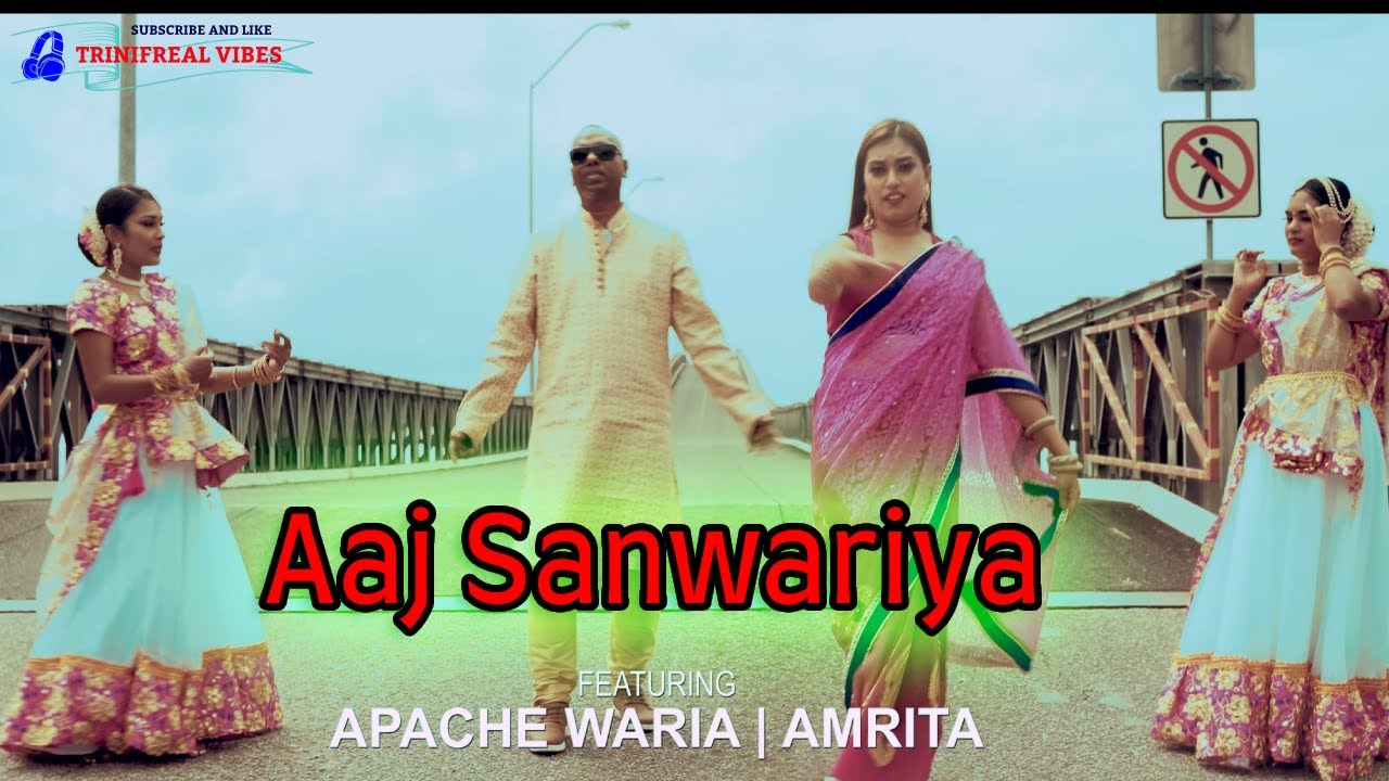 Aaj Sanwariya - Apache Waria & Amrita Jaio (Official Video) Chutney Soca 2022