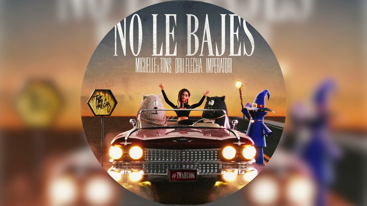 Miguelle & Tons, Dru Flecha, Imperatori - No Le Bajes (Radio Mix)