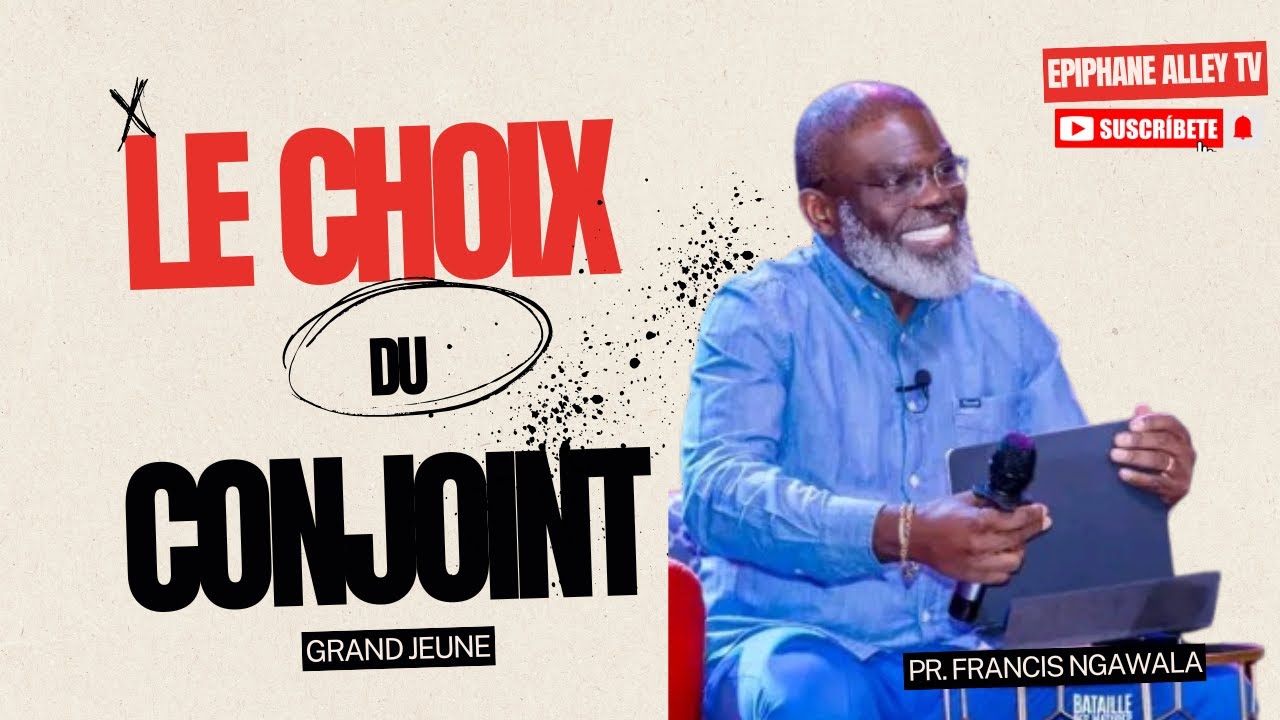Le Mari ou la Femme idéal.e pour le Mariage - Prophète Francis Ngawala