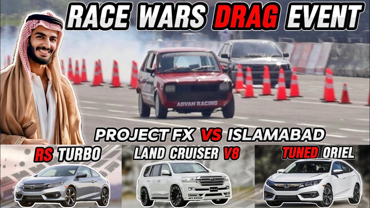 RACE WARS DRAG EVENT 🔥 Project FX VS Islamabad 🤩 RS Turbo,V8 ,Tuned Oriel 😍 TEAM-4K