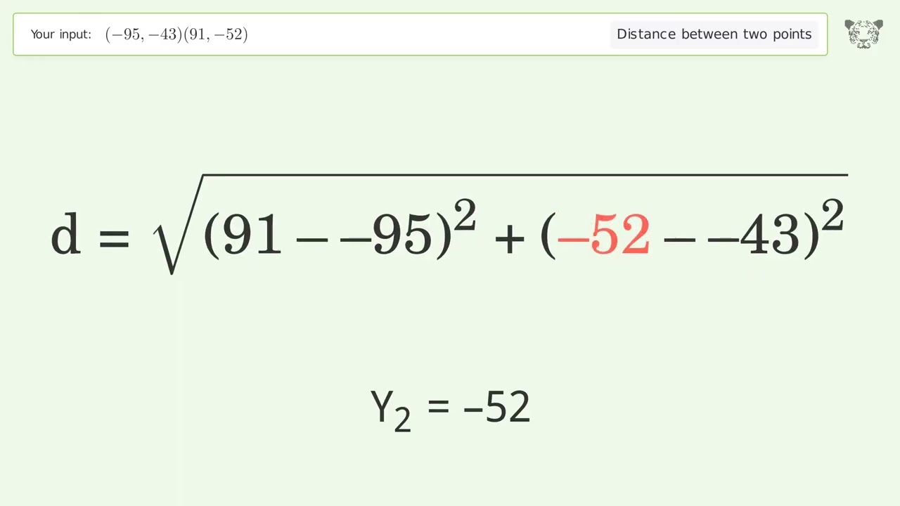 Find the distance between two points p1 (-95,-43) and p2 (91,-52): Step-by-Step Video Solution