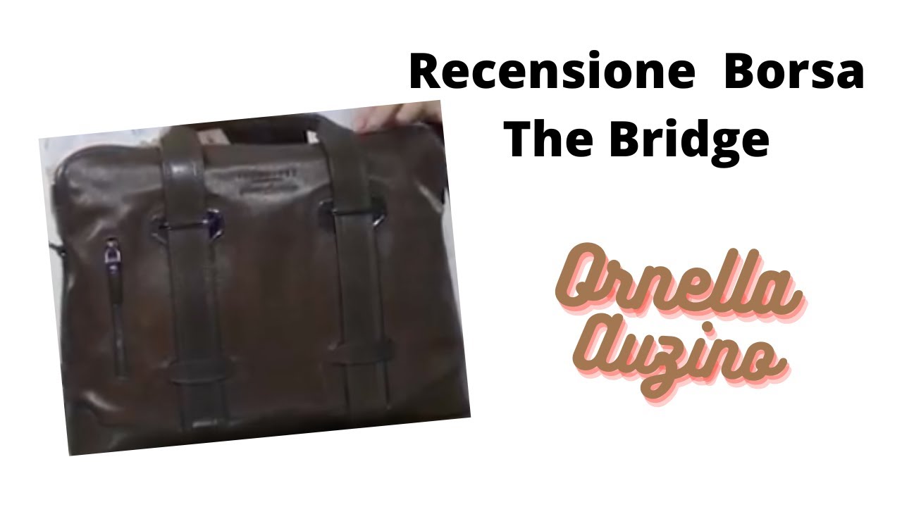 The Bridge, le sue borse ed un classico che non muore mai..Forse!?