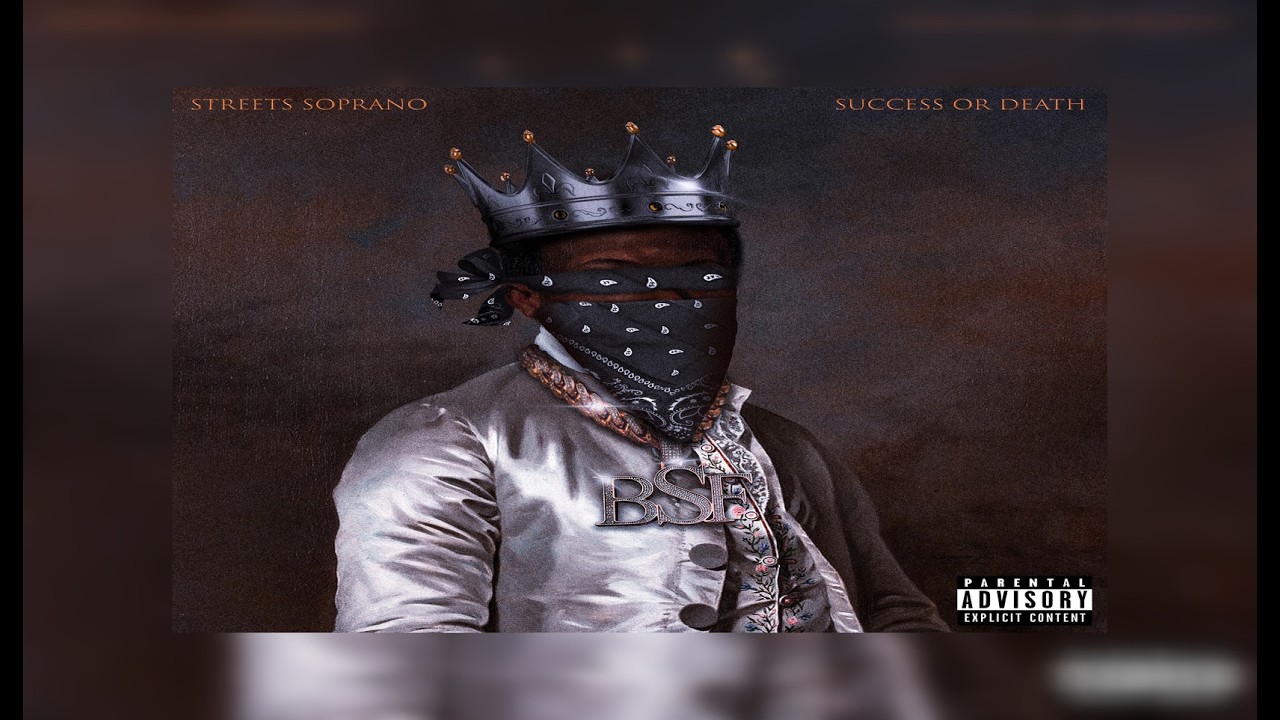 Streets Soprano (BSF) - Success Or Death (New Album) Ft Rick Hyde, Fuego Base, Heckler, Blind Beauty