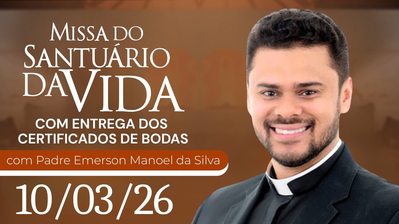 Missa do Santuário da Vida | 10/03/26