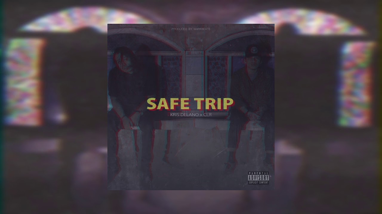 Safe Trip - Kris Delano & CLR (Prod. by Mark Beats)
