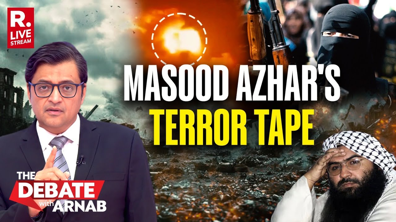 Debate With Arnab Live: India vs Pakistan After Terrorist Masood Azhar&rsquo;s Stunning Admission Tape