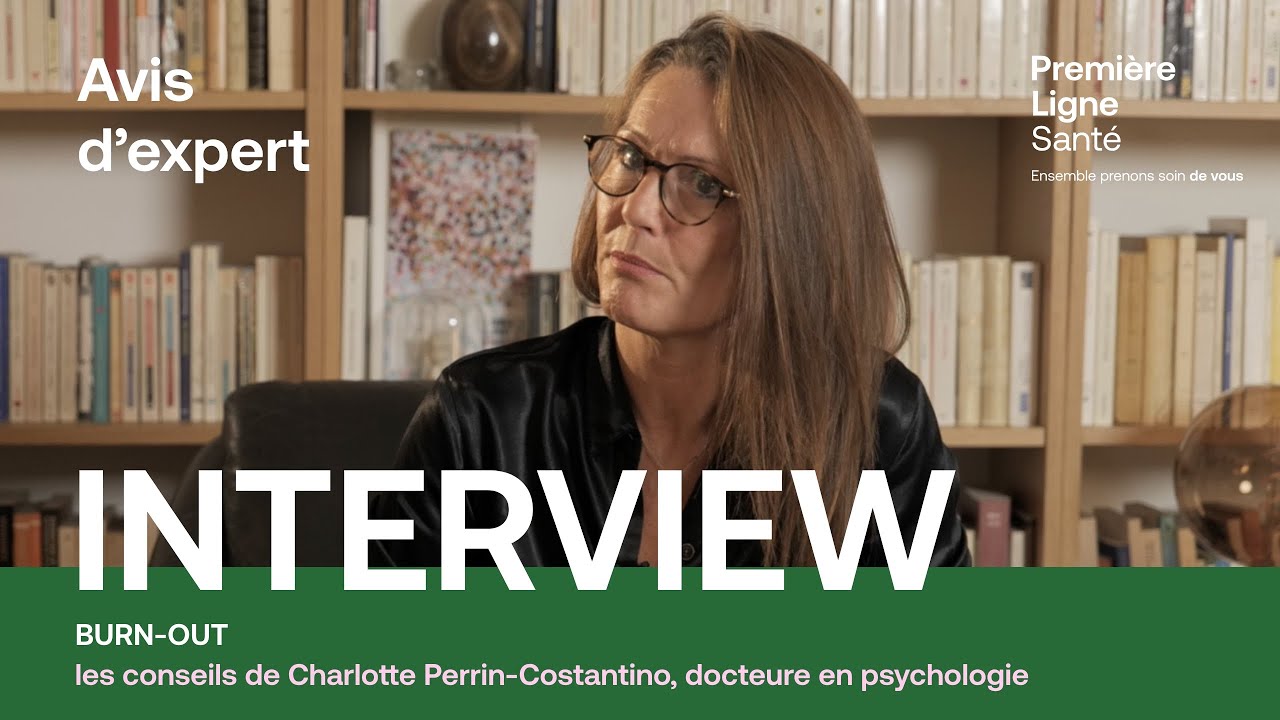 Burn out : les conseils de CharlottePerrin Costantino , docteure en psychologie