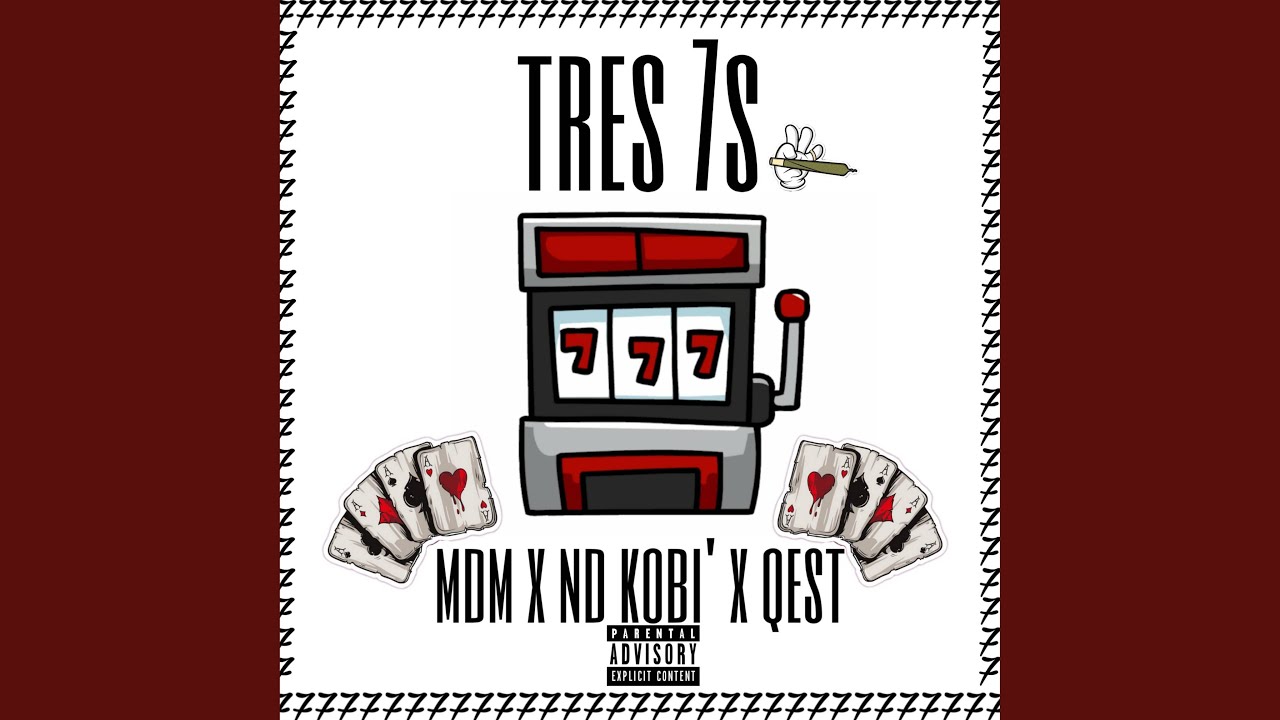 Tres 7s (feat. MDM & Qest)