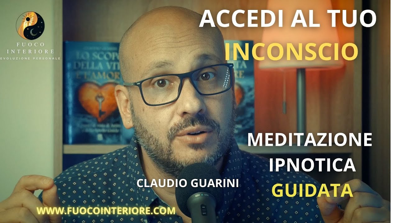 IPNOSI GUIDATA PER ACCEDERE AL TUO INCONSCIO | FUOCO INTERIORE