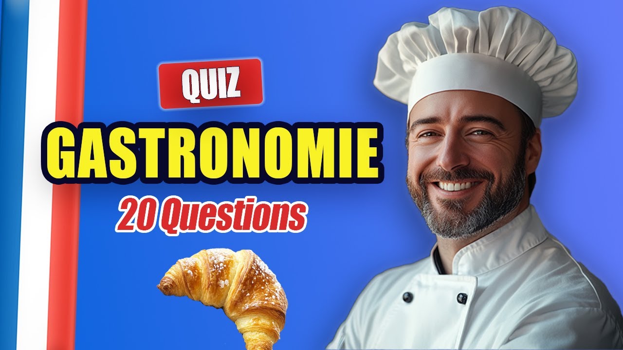 Quiz GASTRONOMIE française 🇫🇷🥐  - 20 Questions pour les fins gourmets