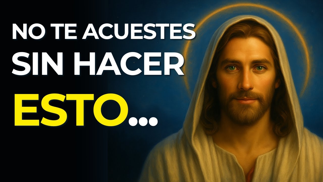 Entrega hoy tu d&iacute;a a DIOS antes de acostarte | Oraci&oacute;n para dormir