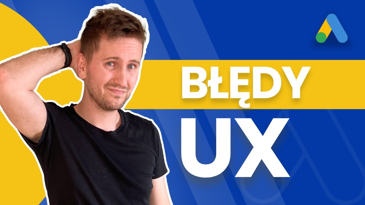 Błędy UX w sklepie, które blokują sprzedaż w Google Ads