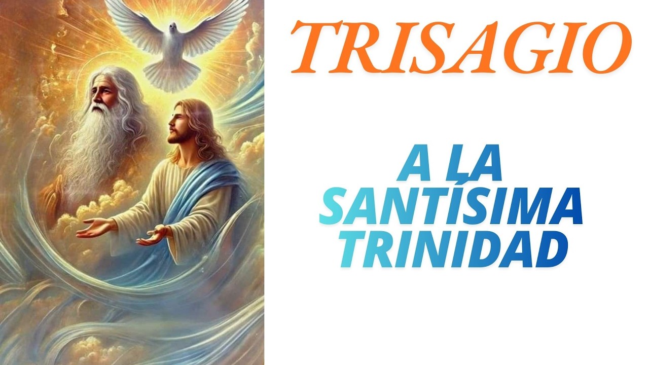 TRISAGIO A LA SANTÍSIMA TRINIDAD