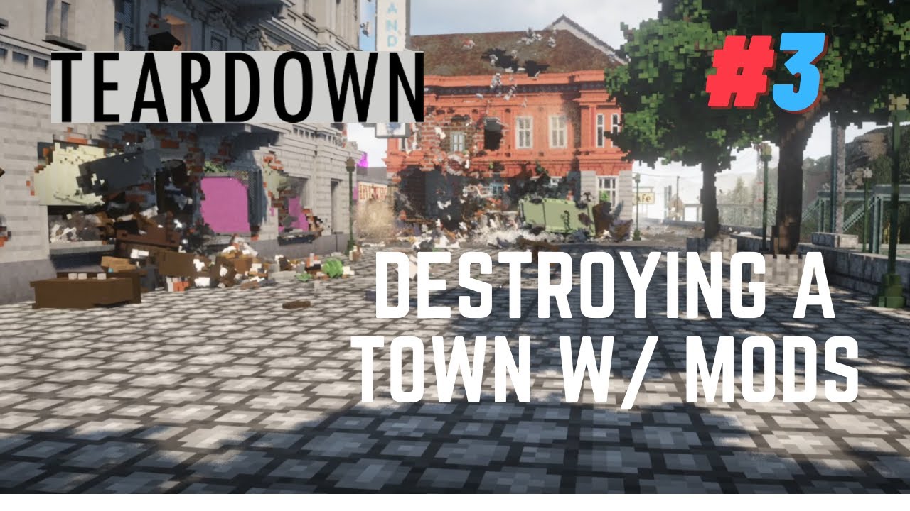 Teardown &brvbar; Destroying a Town W/ Mods Ep #3
