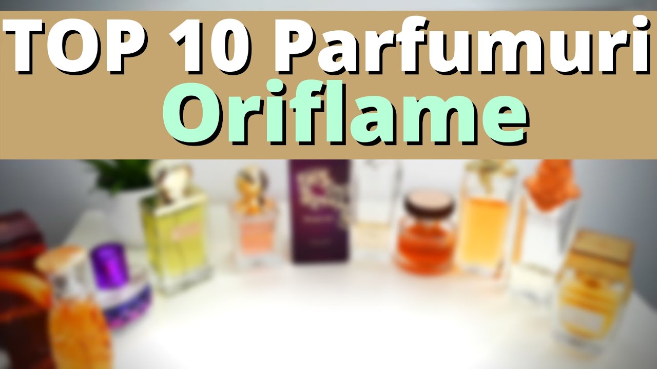 Top 10 Parfumuri Oriflame Preferate | Parfumuri femei 2020