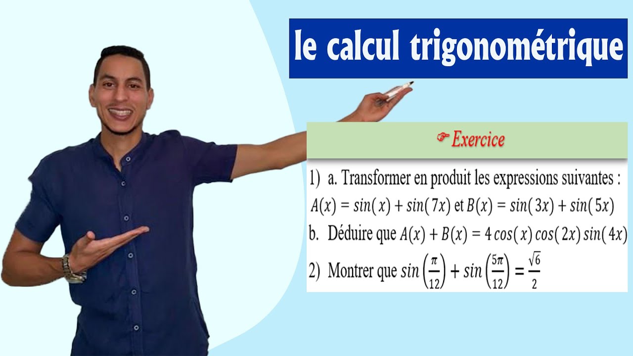 calcul trigonométrique 1bac exercices - trigonométrie transformation d'une somme en un produit