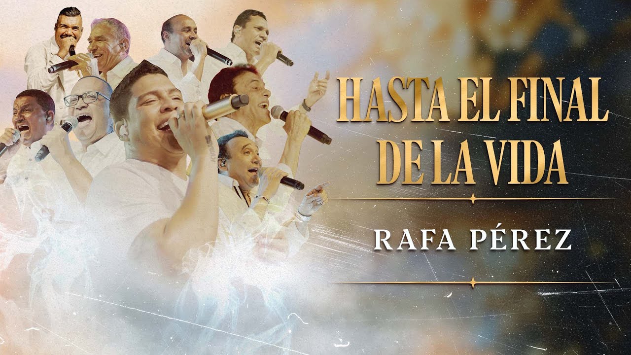 Hasta El Final De La Vida, Rafa Pérez y Yeyo Núñez- En Vivo