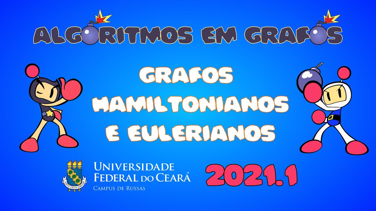 Grafos Hamiltonianos e Eulerianos (Turma 02)