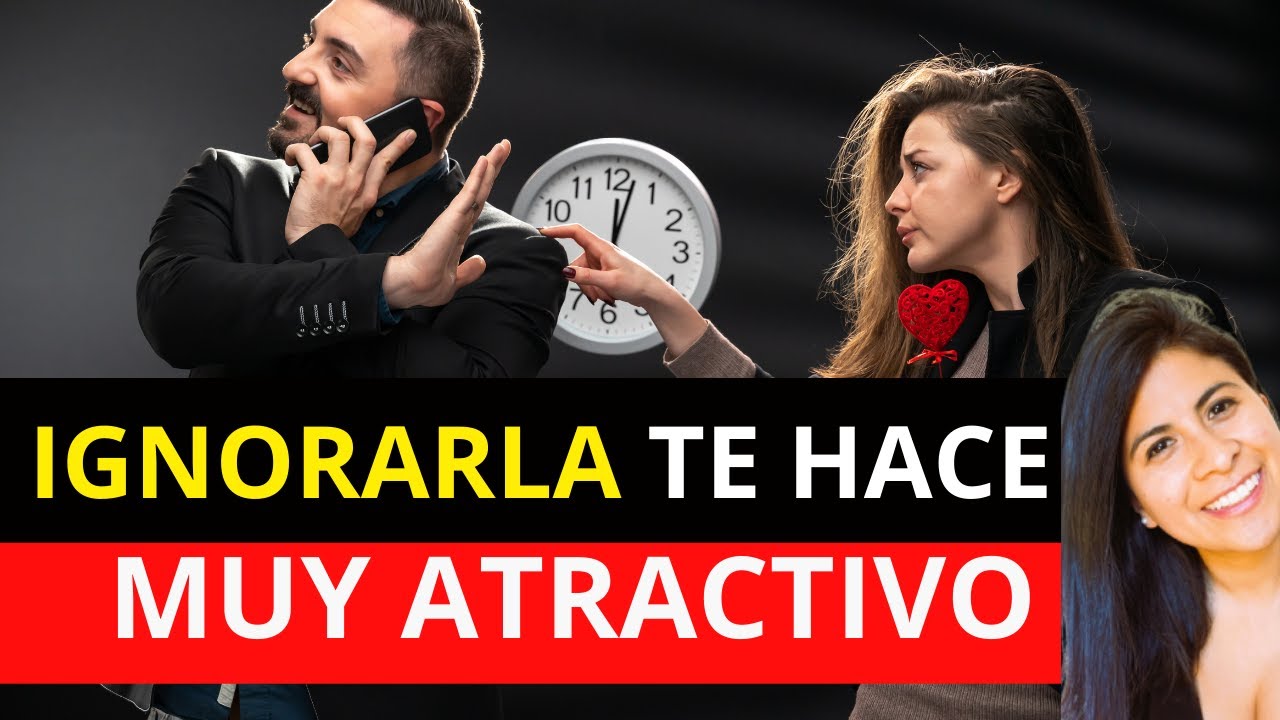 Por Qué Ignorar a una Mujer Te Vuelve Más Atractivo