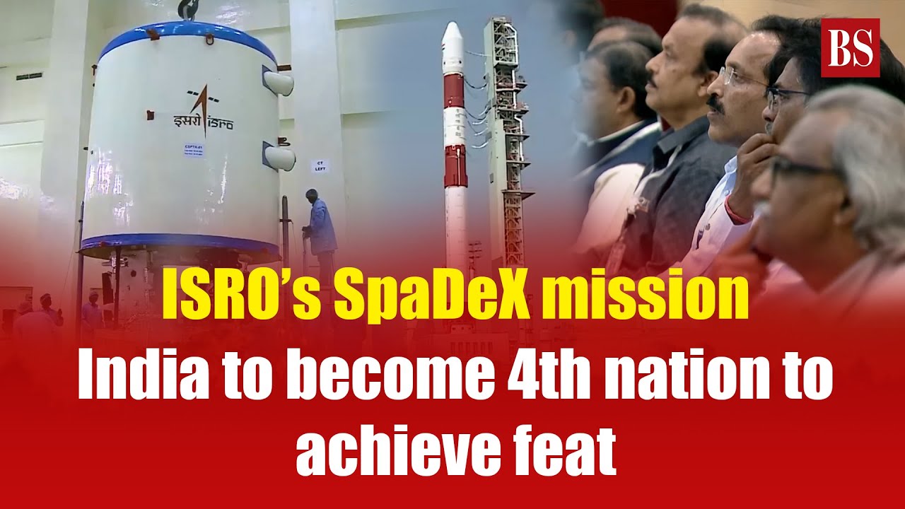 ISRO&rsquo;s SpaDeX mission: India to become 4th nation to achieve feat | Space docking