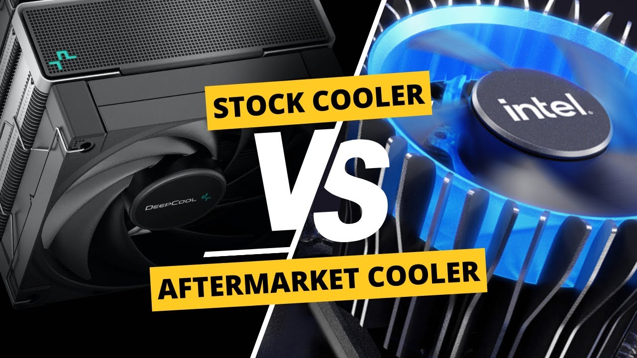 Stock CPU Cooler VS Aftermarket   Why You Should Upgrade