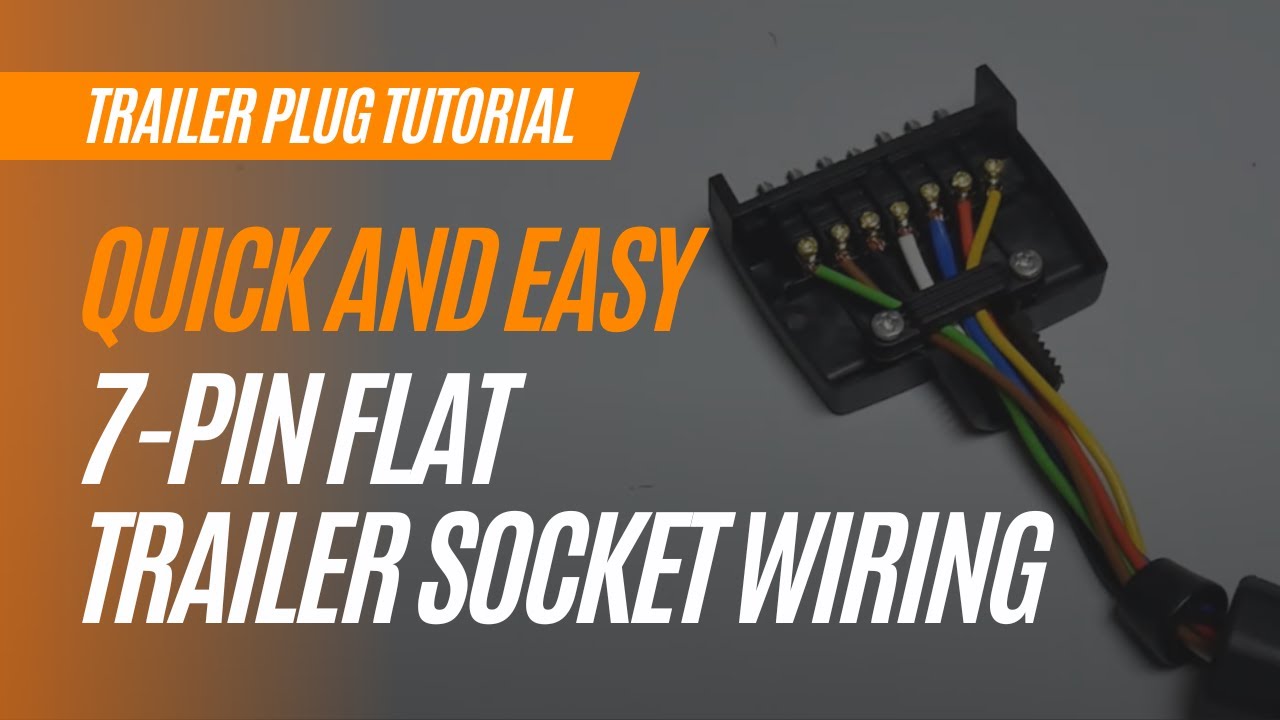 How To Wire A 7-Pin Flat Trailer Socket Quickly & Easily