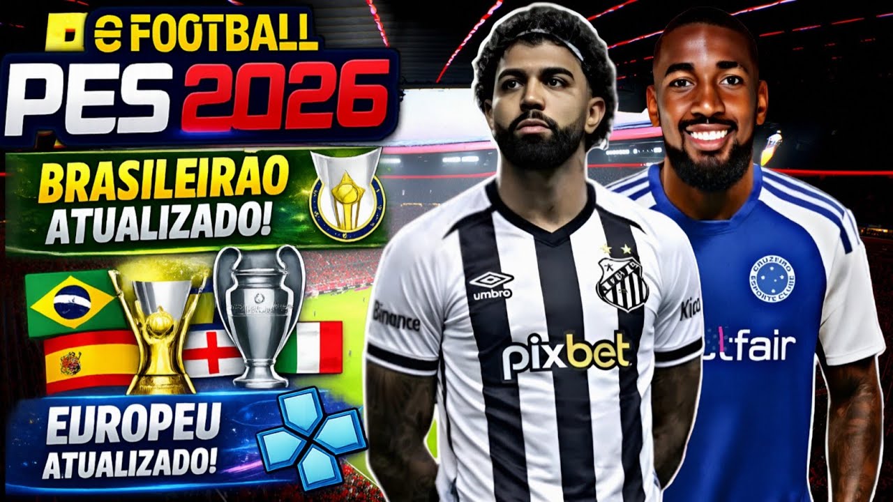 Saiuu !! eFOOTBALL PES 2026 PPSSPP, Com Brasileirão e Europeu atualizado, Novas Contrataçães.
