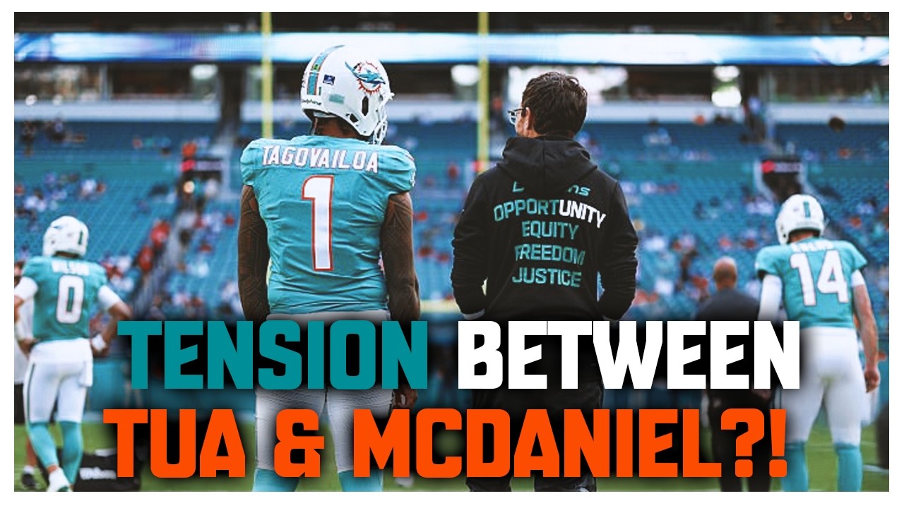 Was There Tension Between Tua Tagovailoa & Mike McDaniel?!