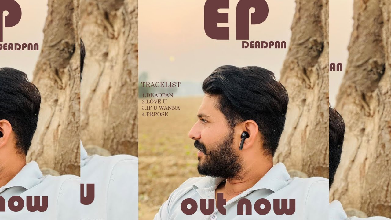 Ep deadpan | singer ,writer ,music by @Navjotdandiwal77 