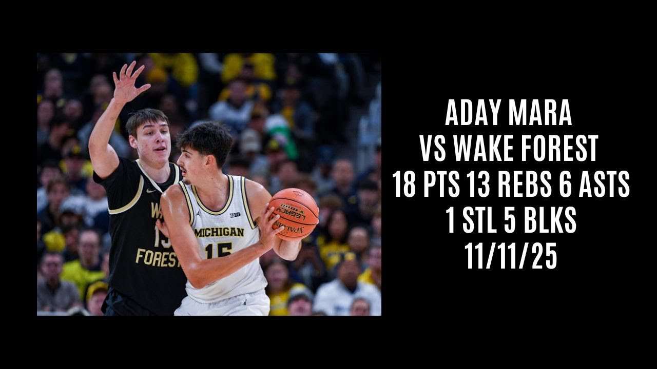 Aday Mara vs Wake Forest (18 PTS 13 REBS 6 ASTS 1 STL 5 BLKS) 11/11/25
