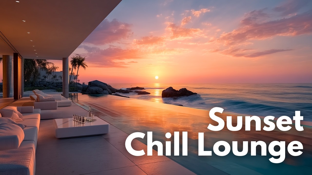 Where the Ocean Meets the Sky | Sunset Relaxing Chillout Vibes