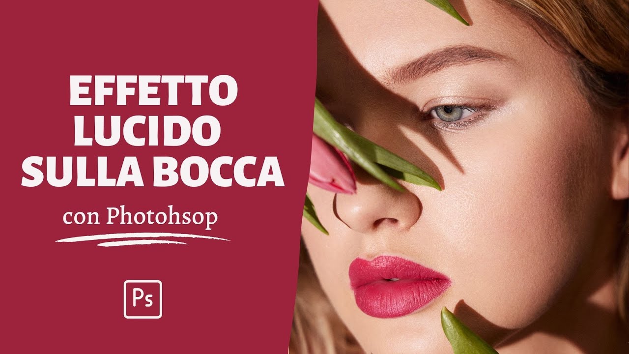 Effetto lucido sulla bocca con Photoshop