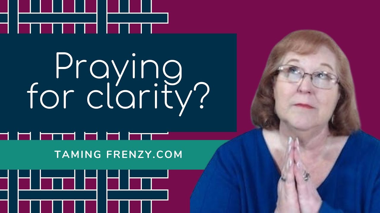 Why clarity is important in life