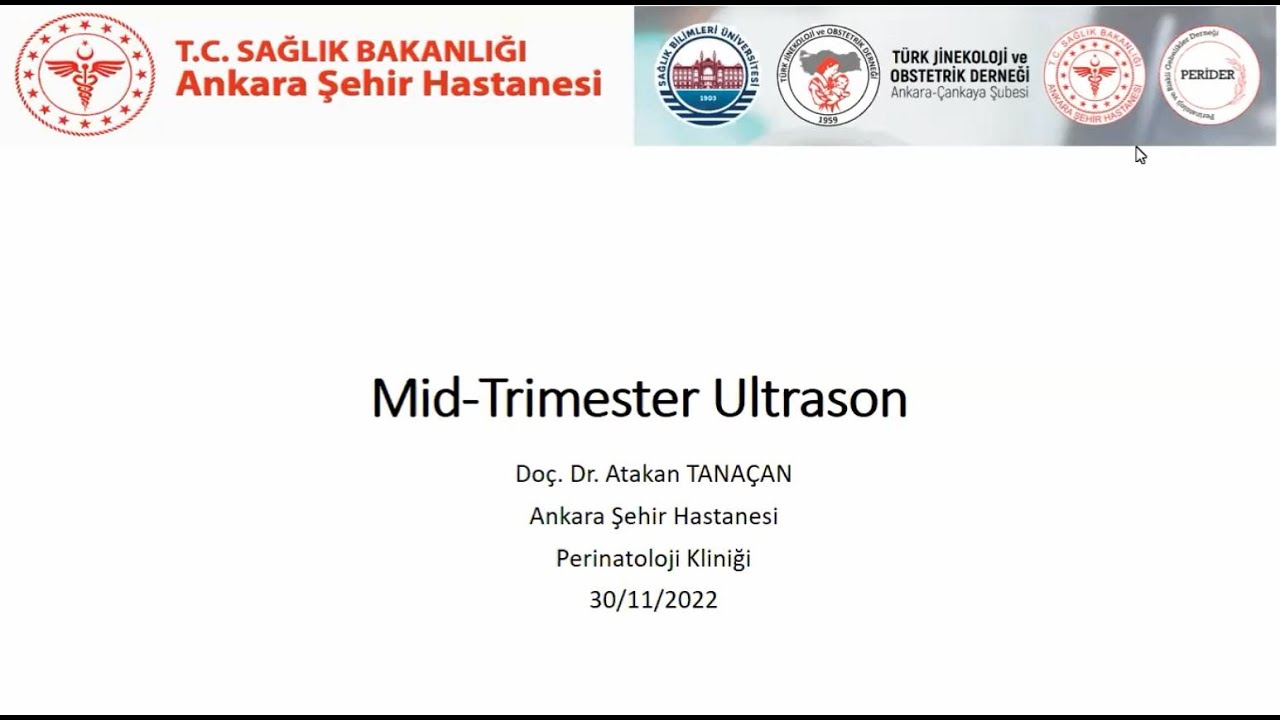 Vakalarla Midtrimester Ultrasonografi - Doç. Dr. Atakan Tanaçan