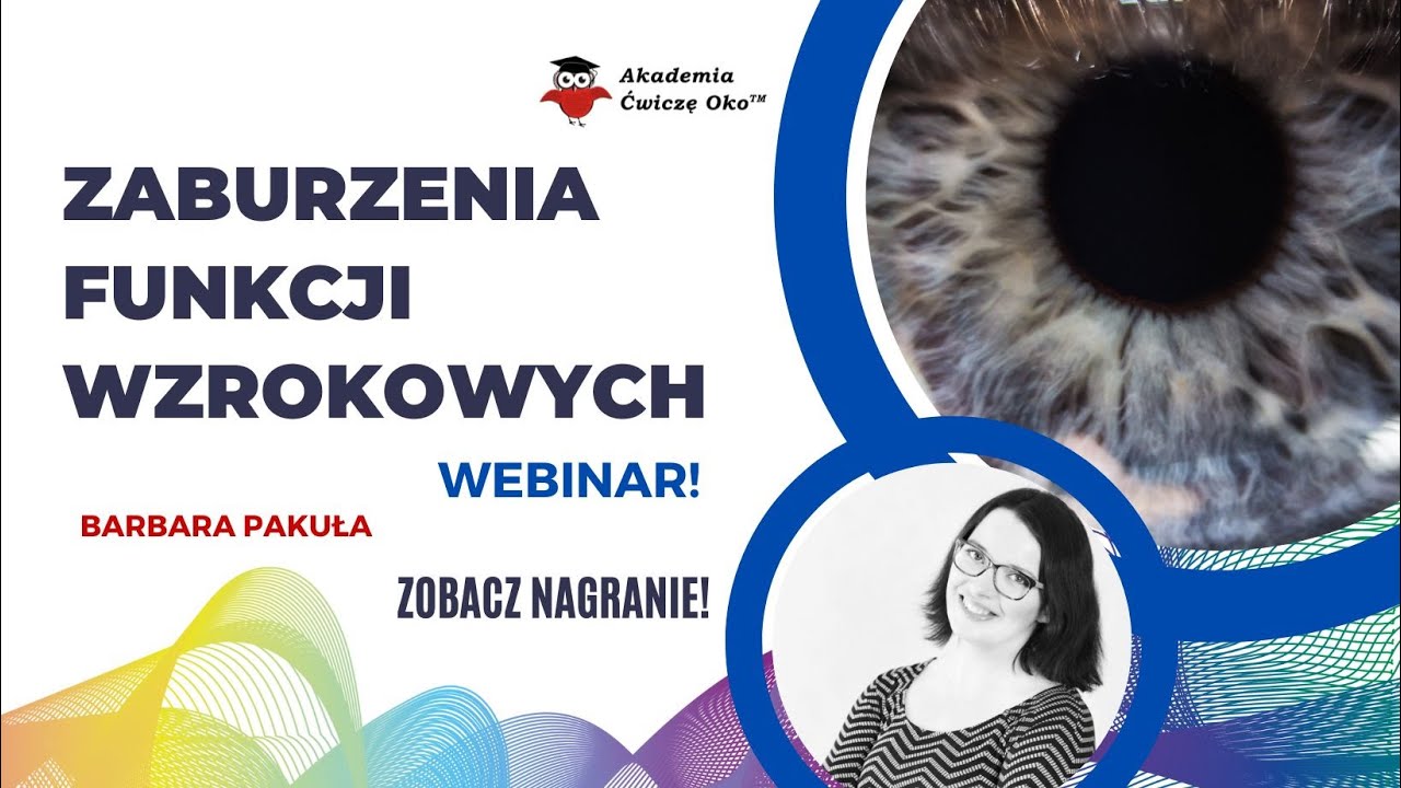 Zaburzenia funkcji wzrokowych - Barbara Pakuła - optometrysta - Ćwiczę oko!