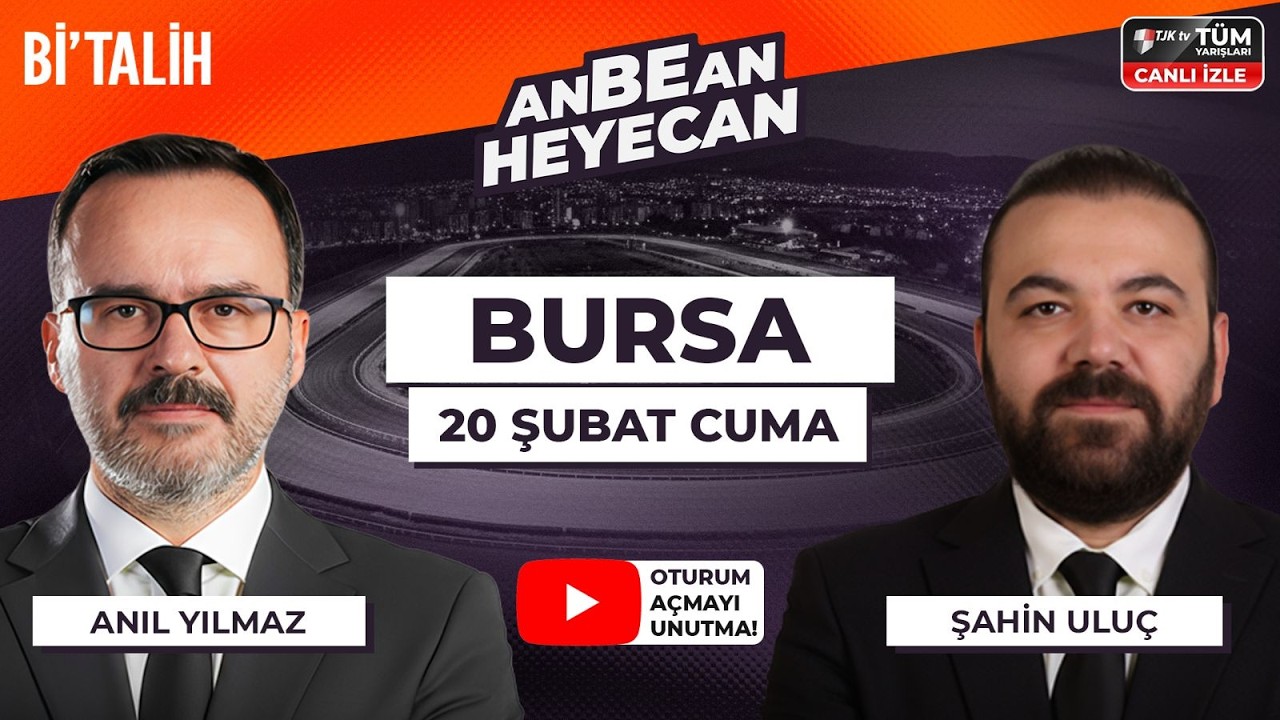 Anıl Yılmaz & Şahin Uluç ile ANBEAN HEYECAN | 20 Şubat Bursa At Yarışları