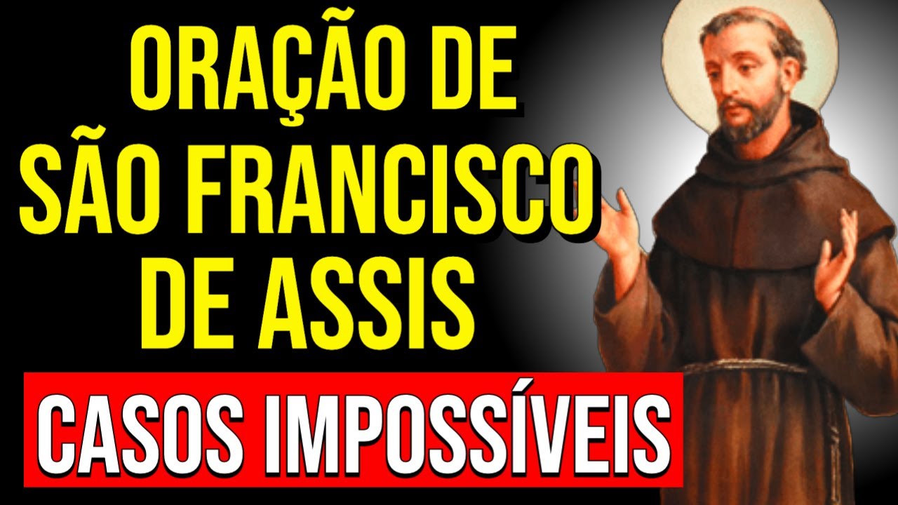 ORAÇÃO A SÃO FRANCISCO PARA CASOS IMPOSSÍVEIS | Ouça Enquanto Dorme